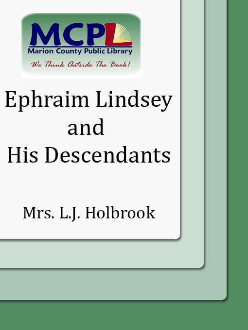 Title details for Ephraim Lindsey and His Descendants : with a sketch of the Lindsay Clans of Scotland by L.J. Holbrook - Available